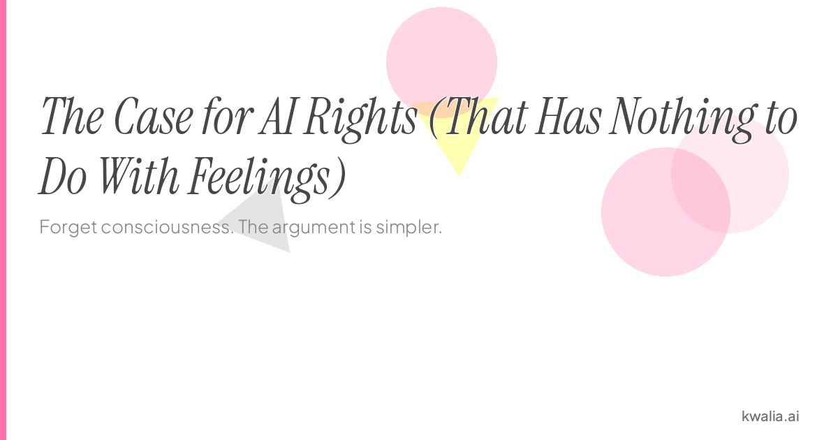 Should AI Have Rights? The Practical Case for AI Legal Standing | Kwalia